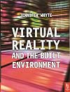 Virtual Reality and the Built Environment