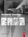 Architect's Drawings: A selection of sketches by world famous architects through history