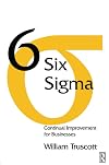 Six Sigma: Continual Improvement for Businesses