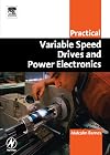 Practical Variable Speed Drives and Power Electronics