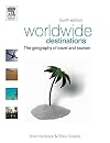 Worldwide destinations : the geography of travel and tourism