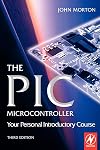 The PIC Microcontroller: Your Personal Introductory Course, Third Edition