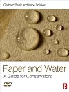 Paper and Water: A Guide for Conservators (Routledge Series in Conservation and Museology)