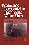 Protecting Personnel at Hazardous Waste Sites 3E, Third Edition