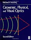 Geometric, Physical, and Visual Optics