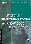 Enterprise Information Portals and Knowledge Management (KMCI Press)
