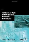 Handbook of Water and Wastewater Treatment Technologies