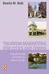 Tourism Marketing for Cities and Towns: Using Branding and Events to Attract Tourists