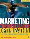 Marketing Through Search Optimization, Second Edition: How People Search and How to be found on the web