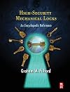 High-Security Mechanical Locks: An Encyclopedic Reference