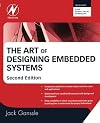 The Art of Designing Embedded Systems, Second Edition