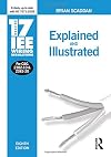 17th Edition IEE Wiring Regulations: Explained and Illustrated (IEE Wiring Regulations, 17th edition)