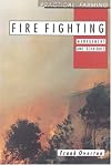 Firefighting: Managment & Techniques (Practical Farming)