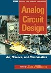 Analog Circuit Design: Art, Science and Personalities
