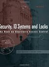 Security, ID Systems and Locks: The Book on Electronic Access Control (Newnes)