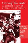 Caring For Kids: A Critical Study Of Urban School Leavers