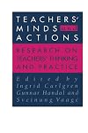 Teachers' minds and actions research on teachers' thinking and practice