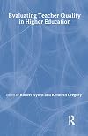 Evaluating Teacher Quality in Higher Education