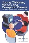Young Children, Videos and Computer Games: Issues for Teachers and Parents