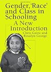 Gender, 'race' and class in schooling : a new introduction