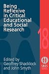 Being Reflexive in Critical and Social Educational Research (Social Research and Educational Studies Series)