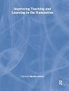 Improving Teaching and Learning in the Humanities (Developing Primary Practice)