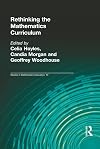 Rethinking the Mathematics Curriculum (Studies in Mathematics Education Series, 10)