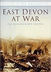 East Devon at War (Britain in Old Photographs)