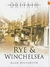 Rye and Winchelsea in Old Photographs (Britain in Old Photographs)