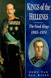 Kings of the Hellenes: The Greek Kings 1863-1974