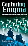 Capturing Enigma: How HMS Petard Seized the German Naval Codes