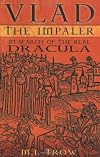 Vlad the Impaler: In Search of the Real Dracula