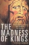 The Madness of Kings