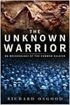 The Unknown Warrior: An Archaeology of the Common Soldier