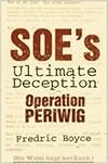SOE's Ultimate Deception: Operation Periwig