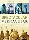 Spectacular Vernacular: London's 100 Most Extraordinary Buildings