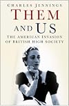 Them and Us: The American Invasion of British High Society