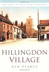 Hillingdon Village in Old Photographs