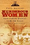 Murderous Women: From Sarah Dazley to Ruth Ellis