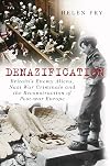 Denazification: Britain's Enemy Aliens, Nazi War Criminals and the Reconstruction of Post-war Europe