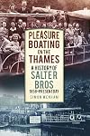 Pleasure Boating on the Thames: A History of Salter Bros, 1858-Present Day