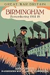 Birmingham: Remembering 1914-18 (Great War Britain)