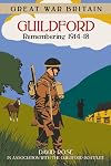 Great War Britain: Guildford: Remembering 1914-1918
