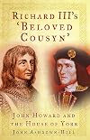Richard III's 'Beloved Cousyn': John Howard and the House of York