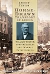Horse-Drawn Transport in Leeds: William Turton, Corn Merchant and Tramway Entrepreneur