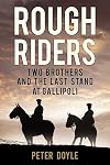 Rough Riders: Two Brothers and the Last Stand at Gallipoli