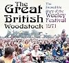 The Great British Woodstock: The Incredible Story of the Weeley Festival 1971