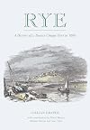 Rye A History of A Sussex Cinque Port to 1660