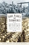 Sand, planes and submarines : how Leighton Buzzard shortened the First World War