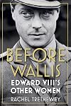 Before Wallis: Edward VIII's Other Women